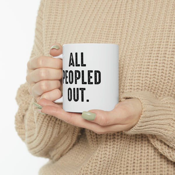 All Peopled Out 11 oz coffee mug