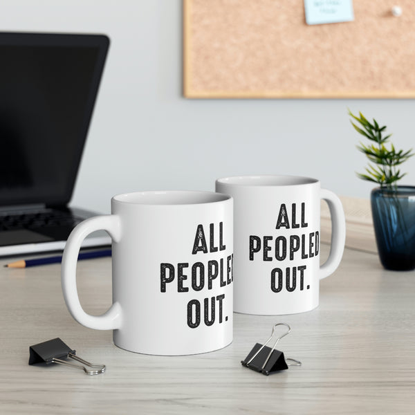 All Peopled Out 11 oz coffee mug