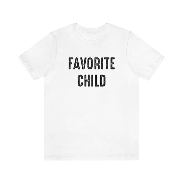 Favorite Child shirt