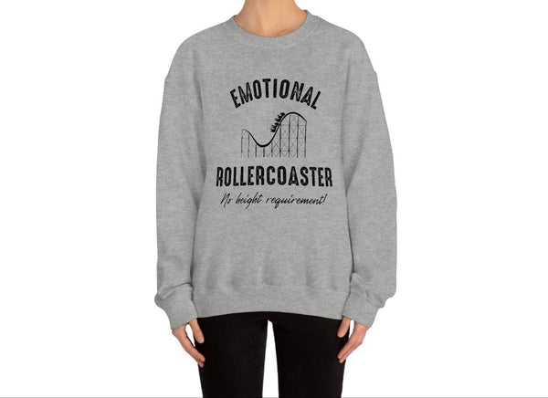 Emotional Rollercoaster sweatshirt