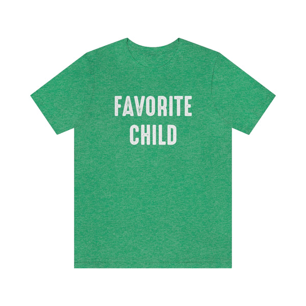 Favorite Child shirt