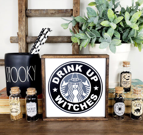 Drink Up Witches sign