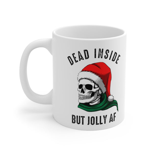 Dead Inside But Jolly AF 11 oz coffee mug