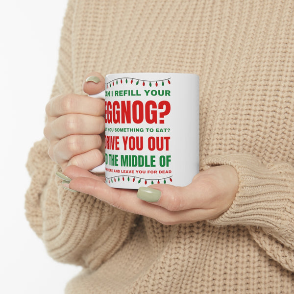 Can I Refill Your Eggnog 11 oz coffee mug