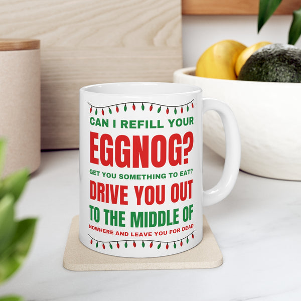 Can I Refill Your Eggnog 11 oz coffee mug