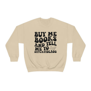 Buy me books and tell me to STFUATTDLAGG sweatshirt