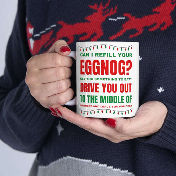 Can I Refill Your Eggnog 11 oz coffee mug