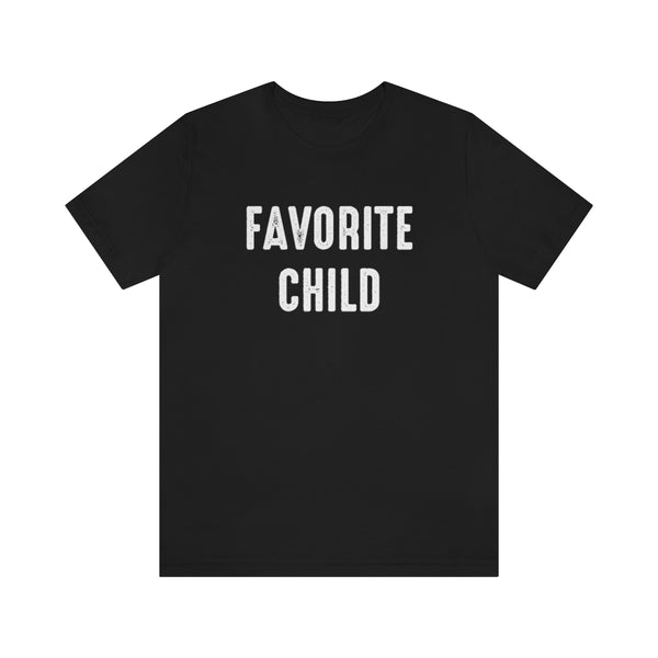 Favorite Child shirt