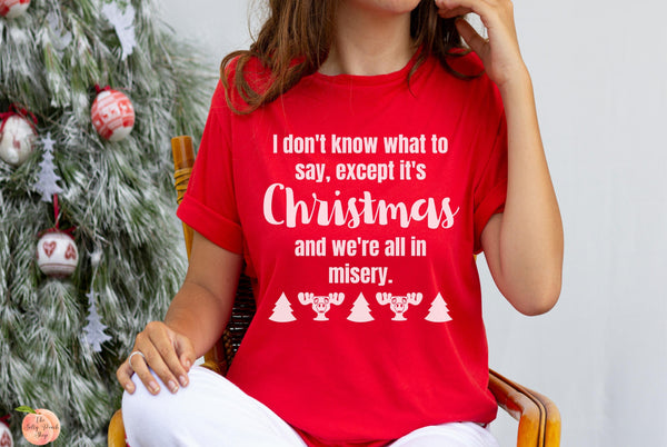 I don't know what to say shirt
