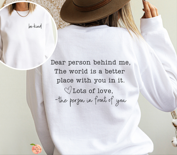 Dear person behind me sweatshirt