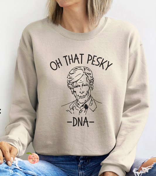 Oh that pesky dna sweatshirt