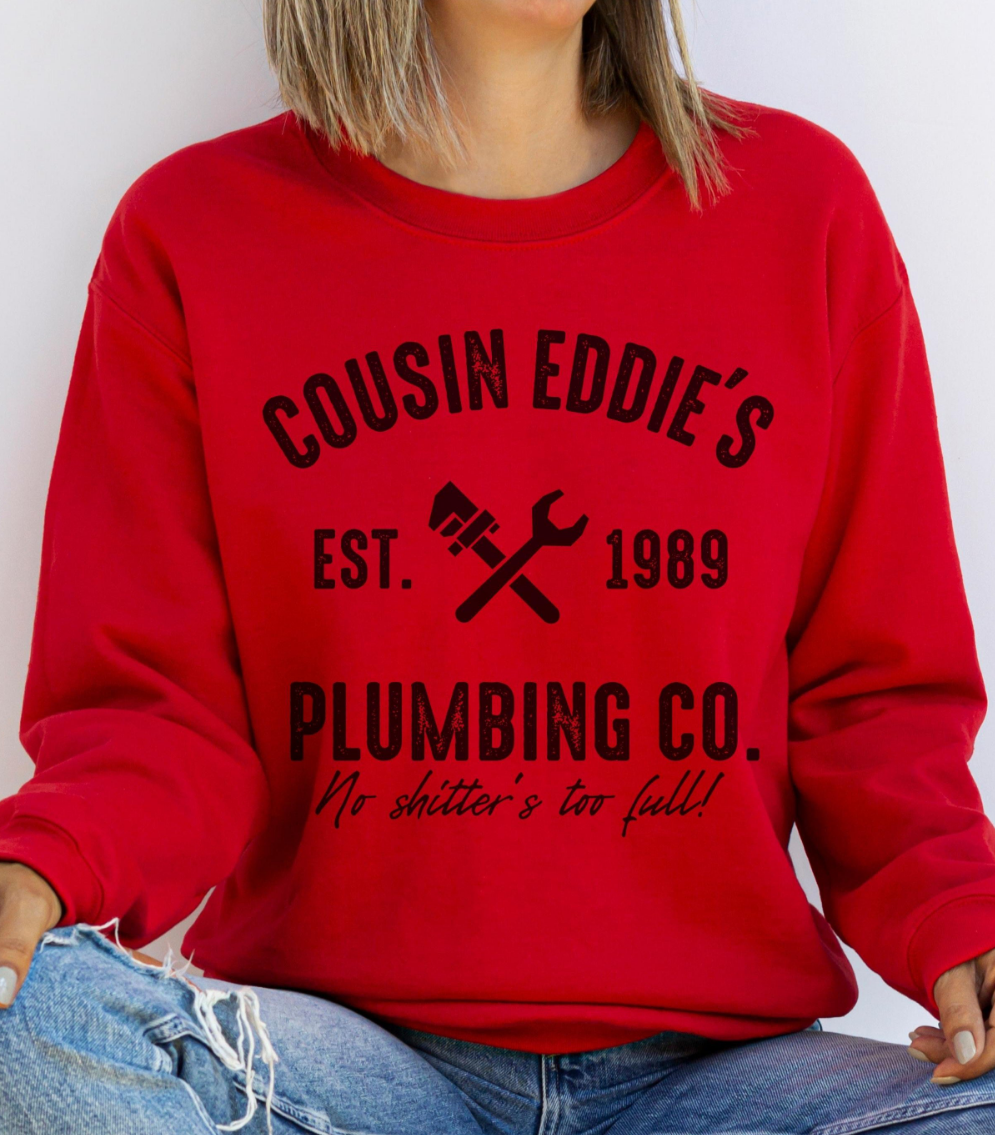 Cousin Eddie's Plumbing Co sweatshirt