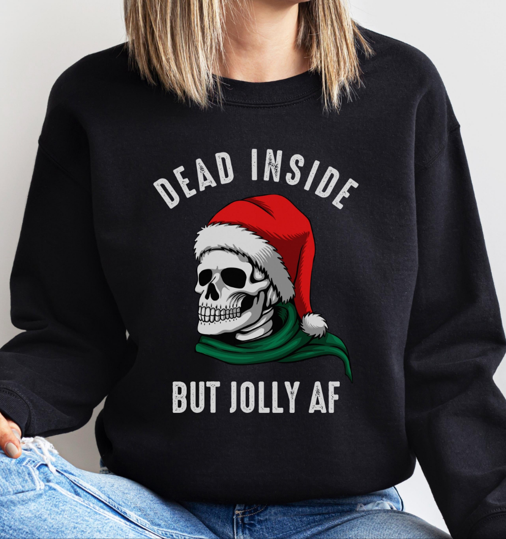 Dead Inside But Jolly AF sweatshirt