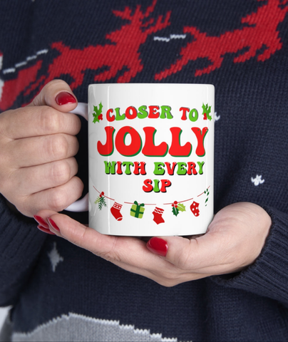 Closer to Jolly 11 oz coffee mug