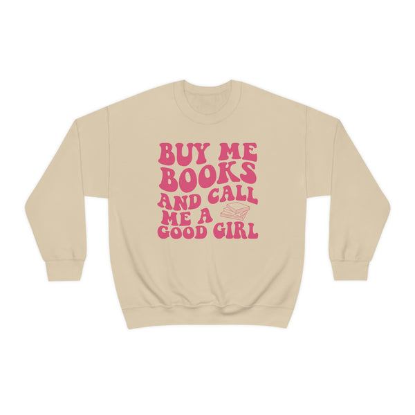 Buy me books call me good girl sweatshirt