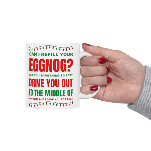 Can I Refill Your Eggnog 11 oz coffee mug