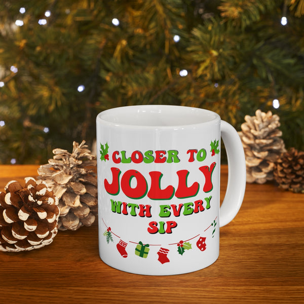 Closer to Jolly 11 oz coffee mug