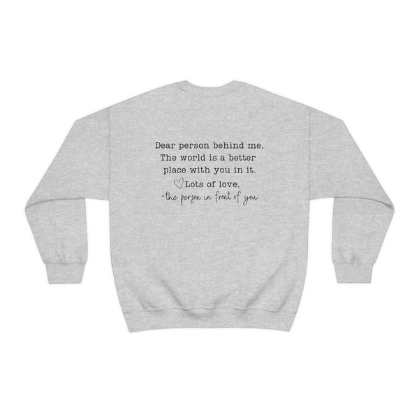 Dear person behind me sweatshirt