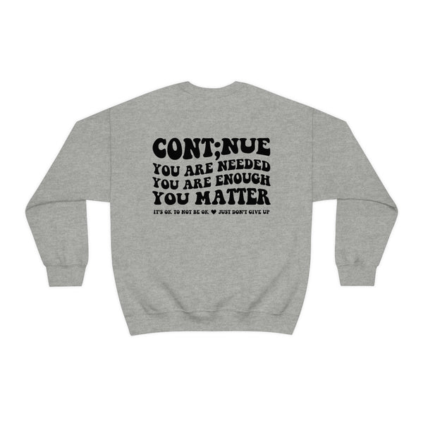 Continue You Matter sweatshirt