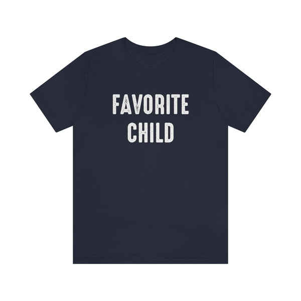 Favorite Child shirt