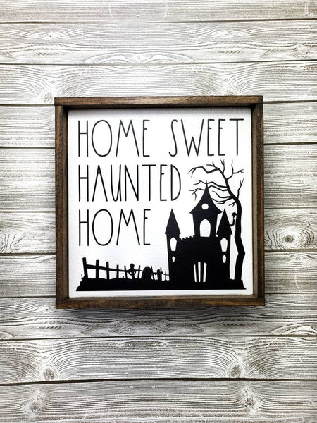 Home Sweet Haunted Home Halloween sign