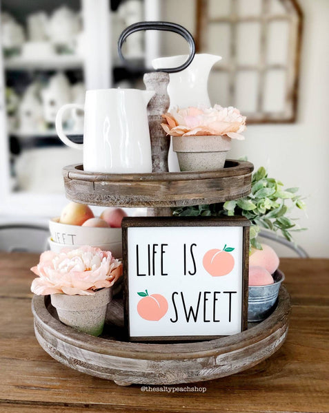 Life Is Sweet peach sign