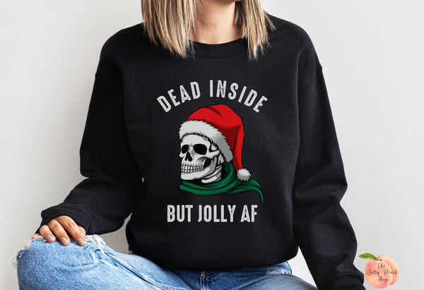 Dead Inside But Jolly AF sweatshirt