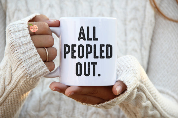 All Peopled Out 11 oz coffee mug