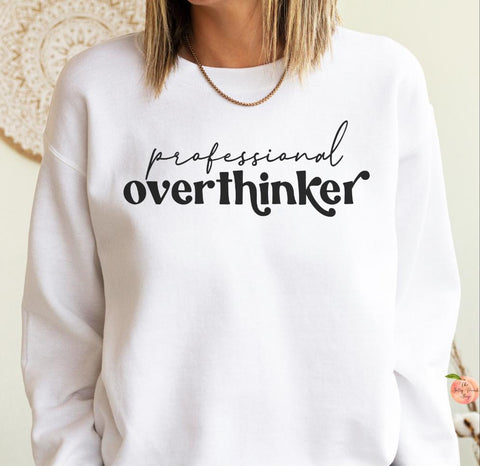 Professional Overthinker sweatshirt