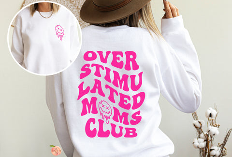 Overstimulated Moms Club back crewneck sweatshirt