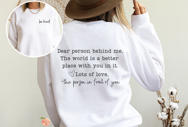 Dear person behind me sweatshirt